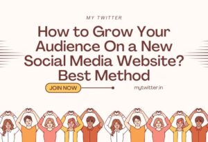 How to Grow Your Audience On a New Social Media Website? Best Method