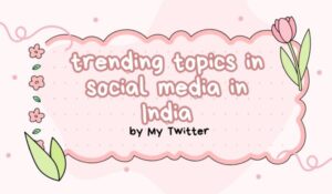 trending topics in social media in India