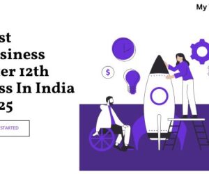 Best Business after 12th Pass In India 2025