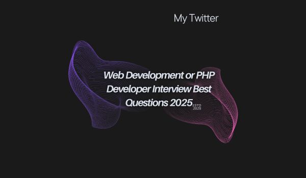 Web Development or PHP Developer Interview Best Questions 2025