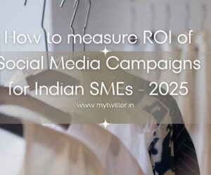 How to Measure ROI of Social Media Campaigns for Indian SMEs – 2025