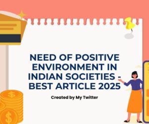 Need of Positive Environment in Indian Societies – Best Article 2025