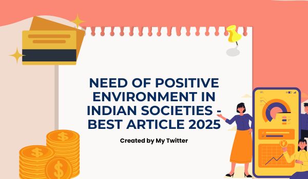 Need of Positive Environment in Indian Societies - Best Article 2025