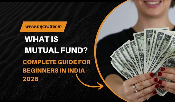 What Is Mutual Fund Complete Guide for Beginners in India - 2026