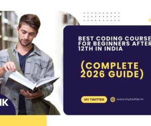 Best Coding Courses for Beginners After 12th in India (Complete 2026 Guide)