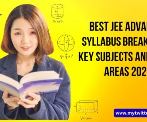 Best JEE Advanced Syllabus Breakdown: Key Subjects and Focus Areas 2026