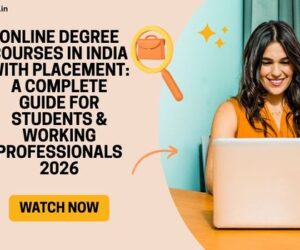 Online Degree Courses in India with Placement: A Complete Guide for Students & Working Professionals 2026
